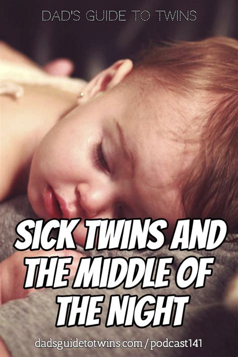 How To Handle Nighttime Care When Both Twins Are Sick Dad S Guide To