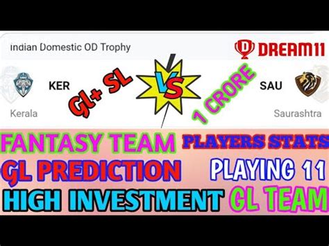 Ker Vs Sau Dream Prediction Today Indian Domestic Trophy Vijay Hazare