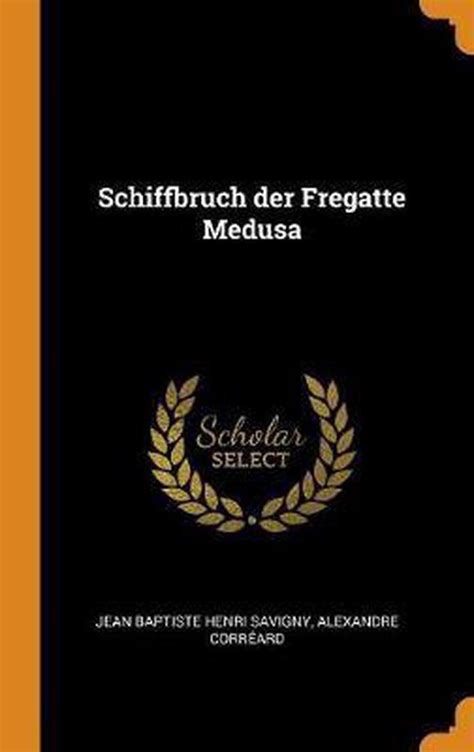 Schiffbruch Der Fregatte Medusa Alexandre Corr Ard