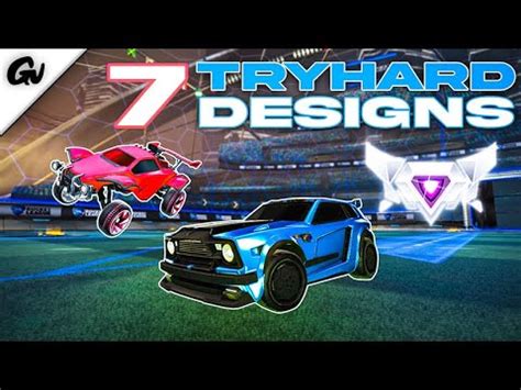 TOP 7 SWEATY TRYHARD CAR DESIGNS In Rocket League FOR FREE YouTube