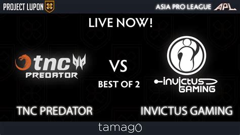 Tnc Predator Vs Invictus Gaming Game Bo Asia Pro League Youtube