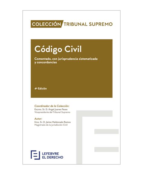 Código Civil comentado y con jurisprudencia sistematizada