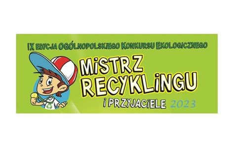 Konkurs Ekologiczny Mistrz Recyklingu I Przyjaciele Gmina Fabianki