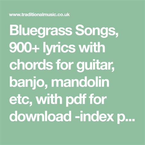 Bluegrass Songs 900 Lyrics With Chords For Guitar Banjo Mandolin Etc With Pdf For Download