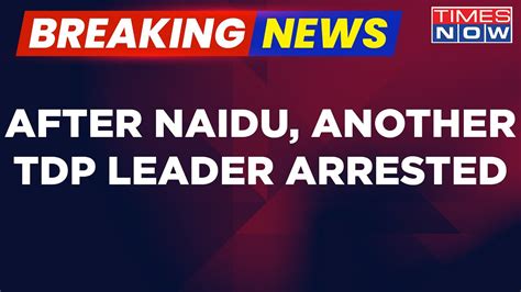 Breaking News Tdp Leader Bandaru Satyanarayana Murthy Arrested Over