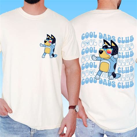 Bluey Cool Dads Shirt Daddy Gift Heeler Trendy Tee Men S Gift Shirt Unisex S Xl Hot