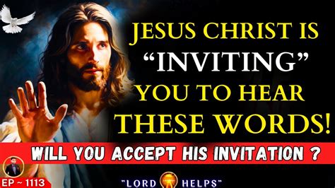 JESUS CHRIST IS INVITING YOU TO WATCH THIS VIDEO Hear God S Message