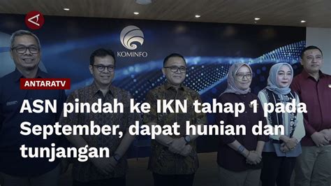 Asn Pindah Ke Ikn Tahap Pada September Dapat Hunian Dan Tunjangan