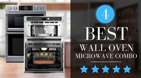 Best Wall Oven Microwave Combos Of 2023 4 Top Picks Wall Oven Microwave Combo Wall Oven