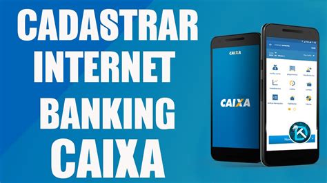 Internet Banking Caixa Como Acessar E Usar