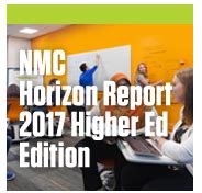 NMC Horizon Report 2017 Higher Education Learning Technology Hub