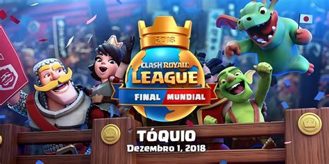 Final Mundial Da Clash Royale League Anunciada Clash Royale Dicas