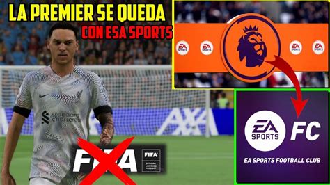 OFICIAL EA SPORTS Renueva La Premier League EA SPORTS FC LICENCIAS