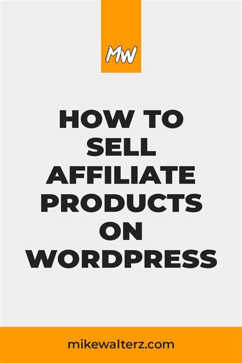 How To Sell Affiliate Products On Wordpress