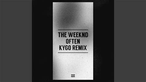 The Weeknd's 'Often (Kygo Remix)' remix by Kygo | WhoSampled