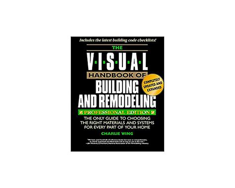 Visual Handbook Of Building And Remodeling By Charlie Wing Builder S