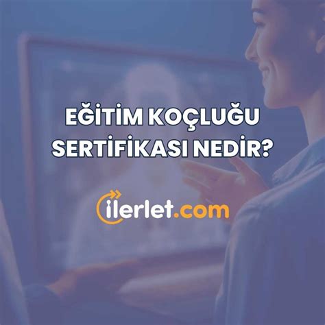 E Itim Ko Lu U Sertifikas Nedir Lerlet