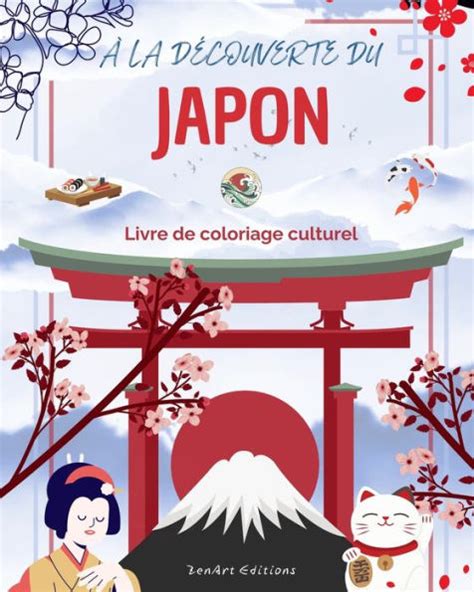 À la découverte du Japon Livre de coloriage culturel Dessins