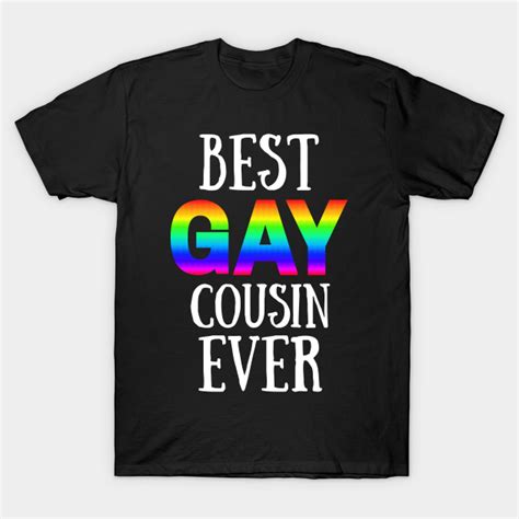 Best Gay Cousin Rainbow Pride Flag Colors Siwa Best Gay Cousin T Shirt TeePublic