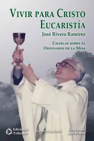 Pdf Vivir Para Cristo Eucarist A De Jos Rivera Ram Rez Libro