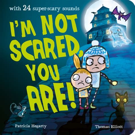 I'm Not Scared, You Are! by Patricia Hegarty | Shakespeare & Company