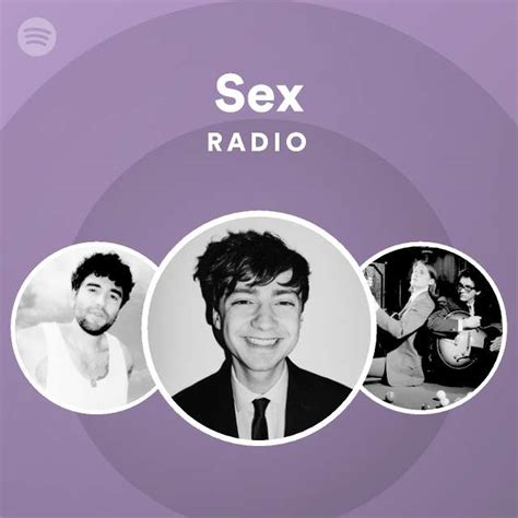 Sex Radio Playlist By Spotify Spotify