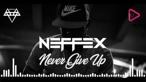 Never Give Up Neffex Neffex U Tube Audio Library Copyright Free