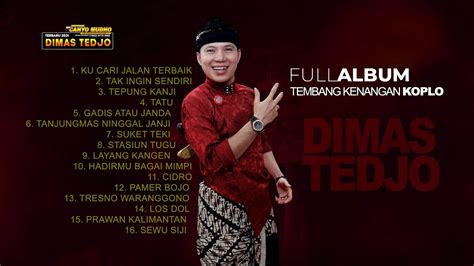 Full Lagu Kenangan Campursari Koplo Dimas Tedjo Terbaru Kucari