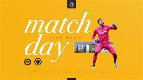 Matchday Blog Brentford Vs Wolves Men S First Team News