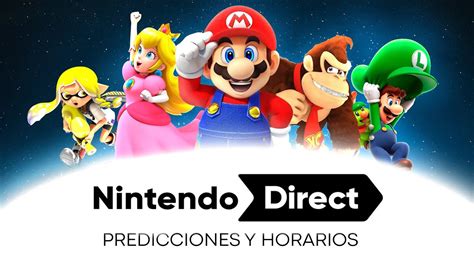 PREDICCIONES NINTENDO DIRECT Horarios Y Anuncio Nintendo