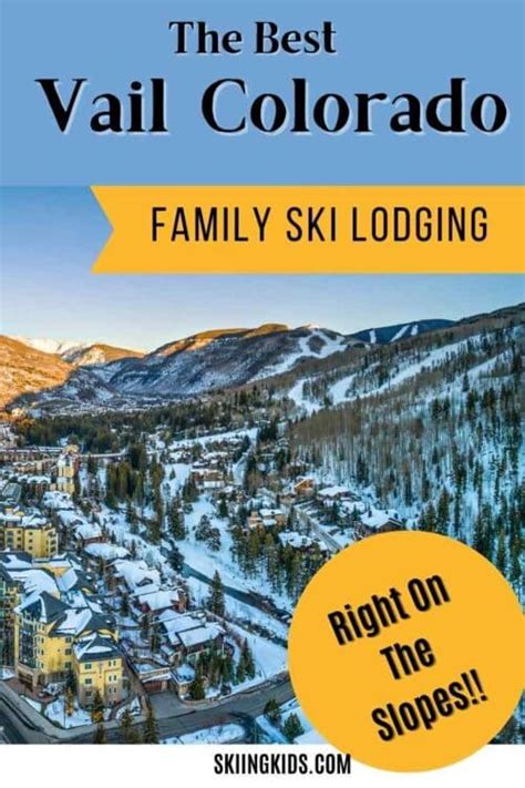 7 Incredible Vail Ski-In Ski-Out Stays for Families - Skiing Kids