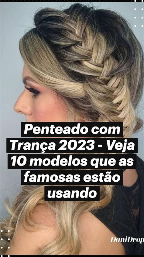 Penteado Tran A Veja Modelos Que As Famosas Est O Usando