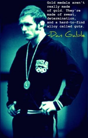 Dan Gable Wrestling Quotes. QuotesGram