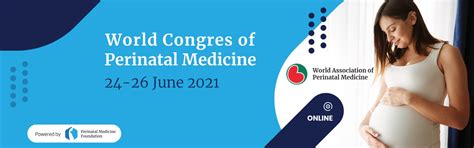 2021年第15届世界围产医学大会wcpm2021wapm 15th World Congress Of Perinatal