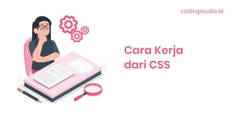 CSS Adalah Pengertian Fungsi Jenis Dan Cara Kerjanya