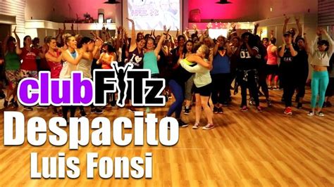 Despacito by Luis Fonsi | Club FITz Fitness Choreo by Lauren Fitz ...