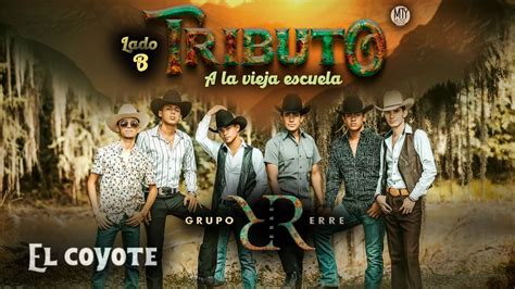 El Coyote Grupo Erre Tributo A La Vieja Escuela Lado B Youtube