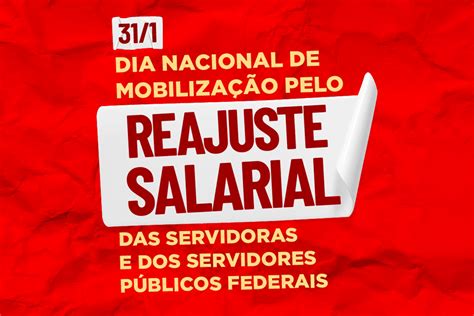 Nesta Terça 31 Dia Nacional De Mobilização Dos Servidores Públicos Federais Por Reajuste