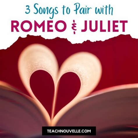 3 Aligned Song Pairings For An Innovative Romeo And Juliet Activity