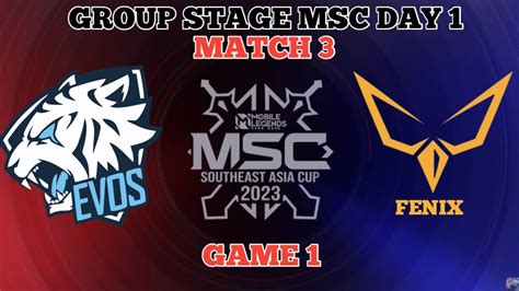 Evos Legends Vs Team Fenix Game Group Stage Msc Day Youtube