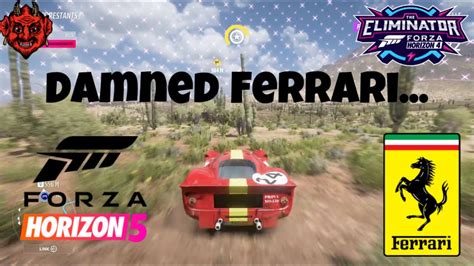 Damned Ferrari Forza Horizon 5 Eliminator Episode 1 YouTube