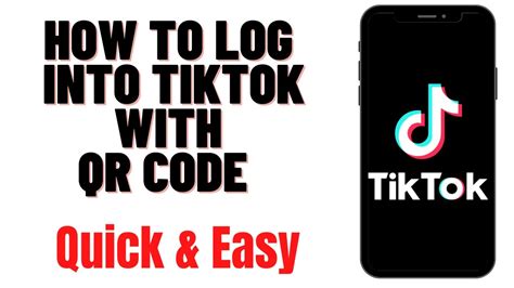 How To Log Into Tiktok With Qr Code How To Login Tiktok With Qr Code