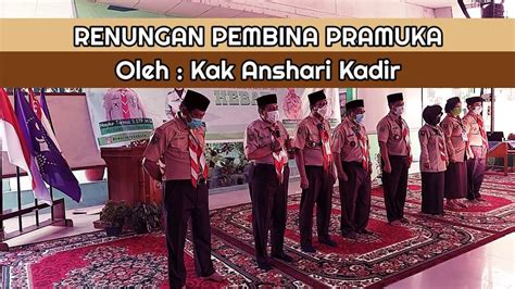 RENUNGAN PEMBINA PRAMUKA Kmd Kwarran Pekanbaru Kota Kwarcab