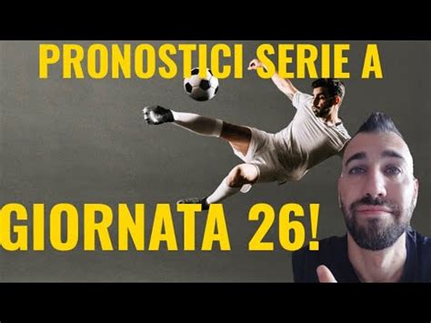 PRONOSTICI SERIE A GIORNATA 26 NON APRITE QUESTO VIDEO YouTube