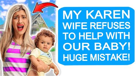 R EntitledParents Karen Wife Refuses To Help With Our Baby Huge