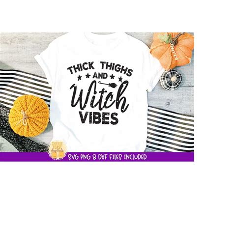 Thick Thighs And Witch Vibes Svg Cut File Distressed Hallow Inspire