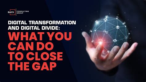 Digital Transformation And The Digital Divide Bacs