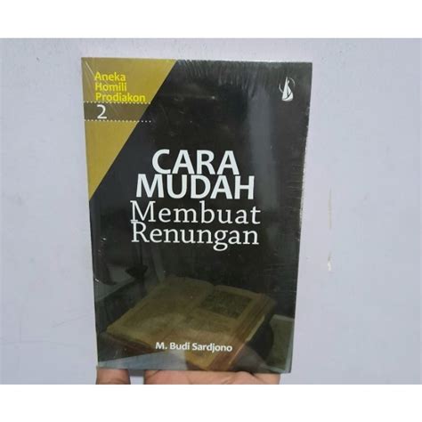 Jual Cara Mudah Membuat Renungan Aneka Homili Prodiakon M Budi