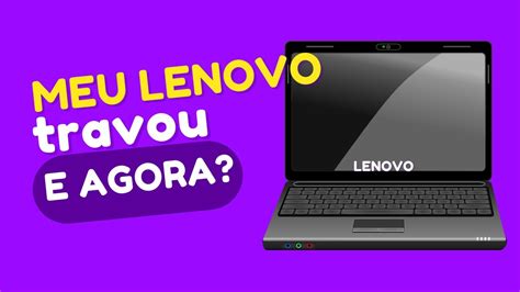 Como Destravar Notebook Lenovo Como Reiniciar Notebook Pelo Teclado