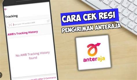 Cara Cek Resi Anteraja Mudah Dan Cepat